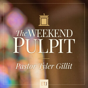 The Weekend Pulpit: Untying the Savior's Shoes by Pastor Tyler Gillit