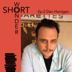 Ep.2 Dan Horrigan