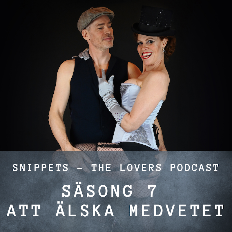 Snippets - The Lovers Podcast