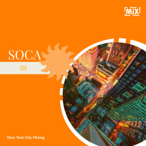 Soca City = Brown Boy Gang + The Collective = Podcast MiX // #nycmixing