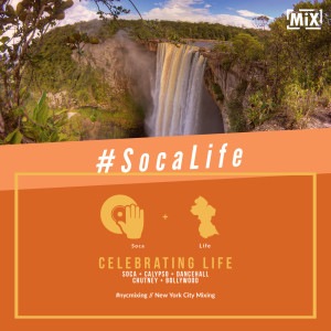 #SocaLife = Celebrating Life // #nycmixing