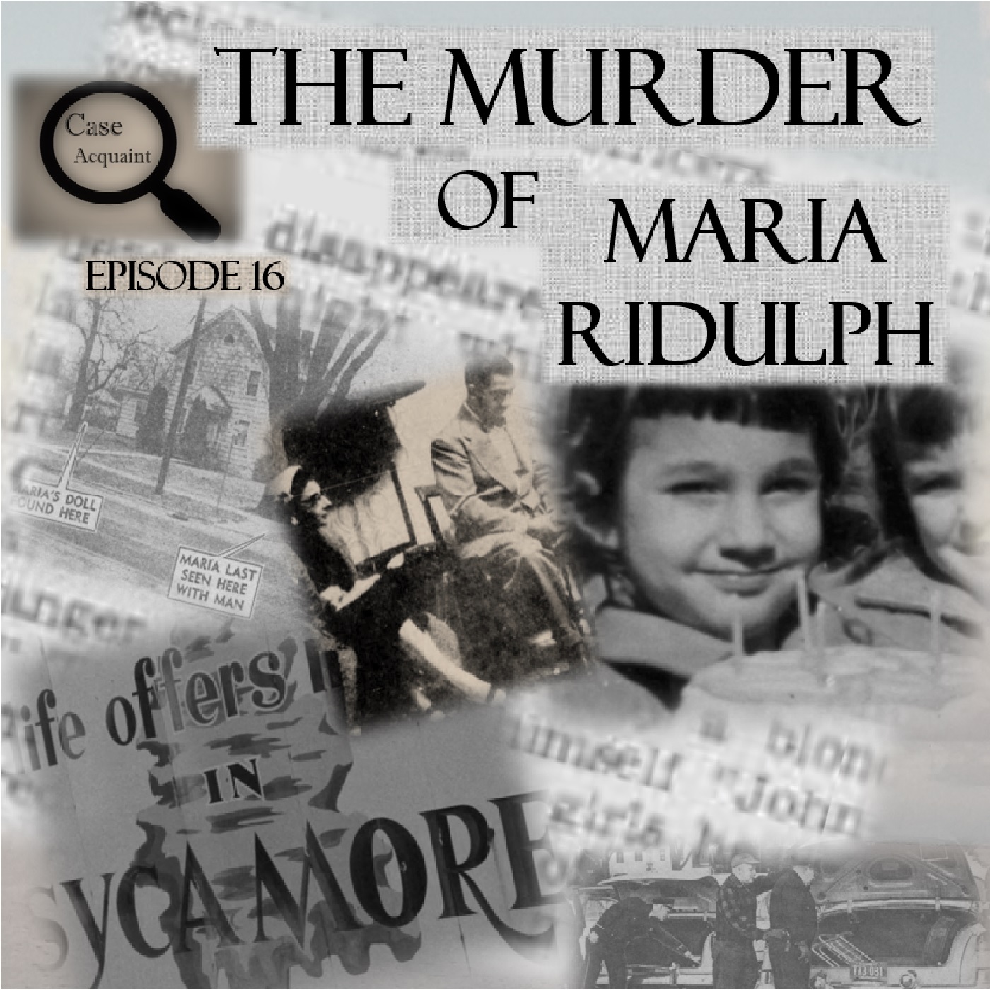 Episode 16 The MURDER of Maria Ridulph