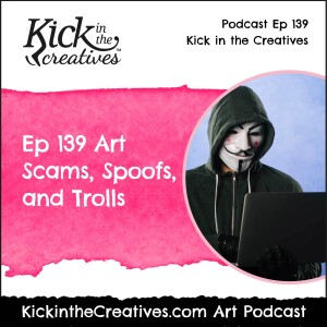 Ep 139 Art Scams Spoofs and Trolls