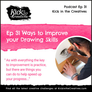 Ep 31 Ways to Improve your Drawing Skills
