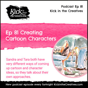 Ep 81 Creating Cartoon Characters