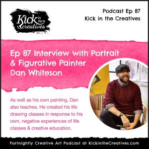 Ep 87 Interview with Portrait & Figurative Painter Dan Whiteson