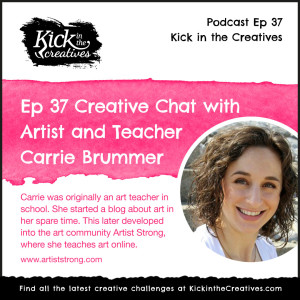 Ep 37 Creative Chat with Artist and Teacher Carrie Brummer