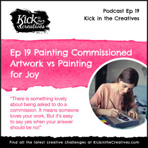 Ep 19 Painting Commissioned Artwork vs Painting for Joy
