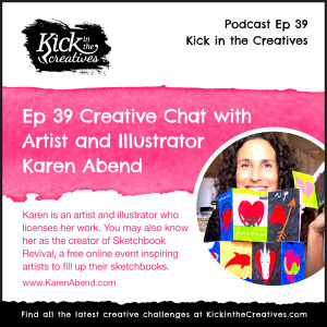 Ep 39 Creative Chat with Artist, Illustrator and Sketchbook Revival Creator Karen Abend