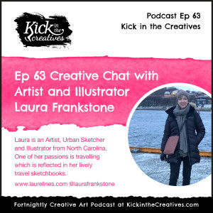 Ep 63 Creative Chat with Artist and illustrator Laura Frankstone