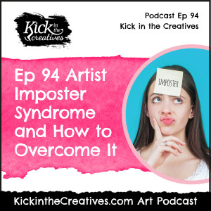 Ep 94 Artist Imposter Syndrome and How to Overcome It