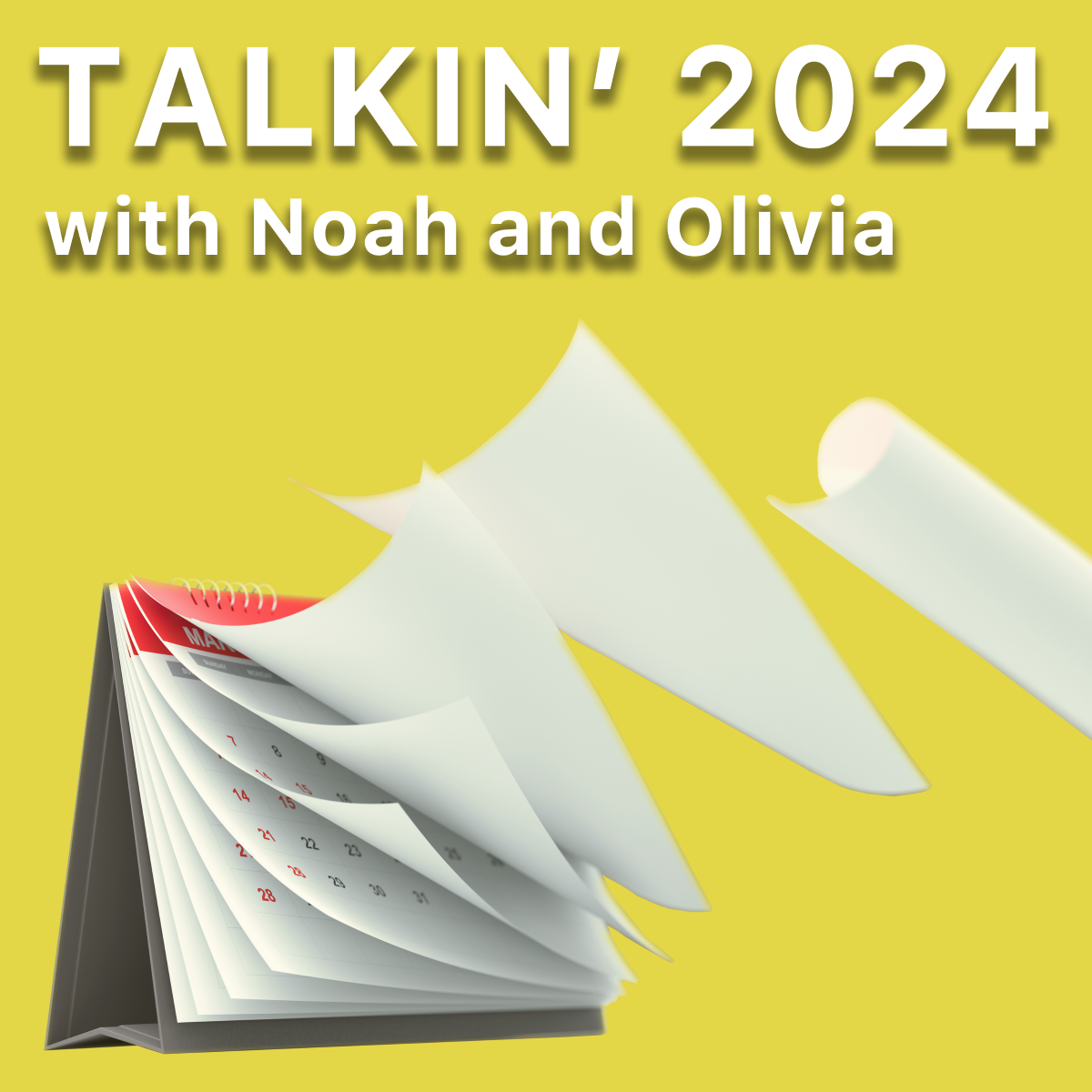 Talkin’ 2024 with Noah and