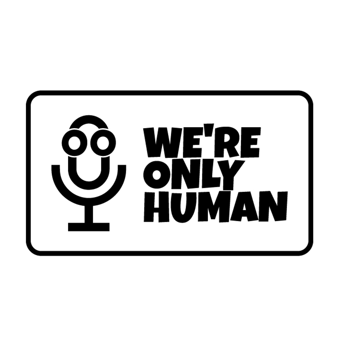 We’re Only Human 38: How to Take Advantage of the Human Qualities of Work