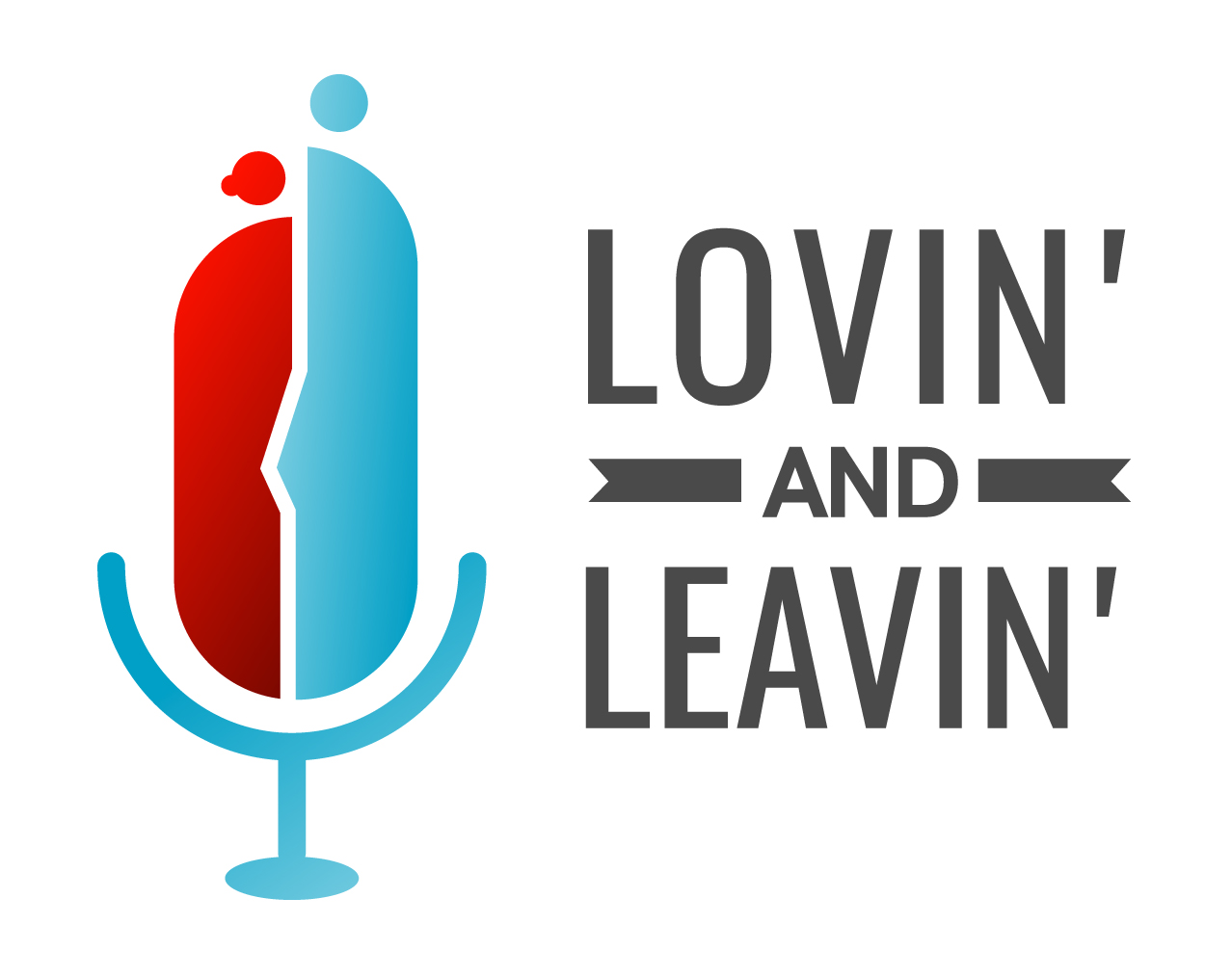 Lovin\' and Leavin\'