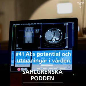 #41 AI:s potential och utmaningar inom vården