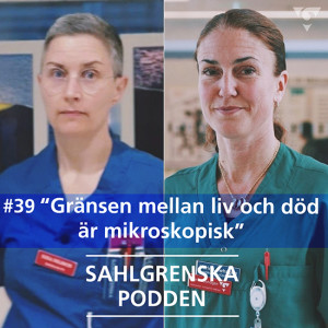 #39 ”Gränsen mellan liv och död är mikroskopisk