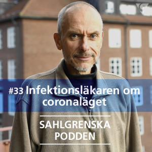 #33 - Infektionsläkaren om coronaläget