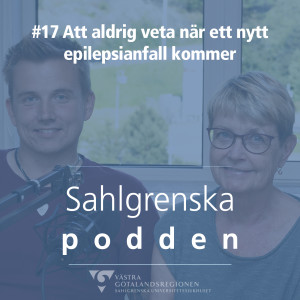 #17 - Att aldrig veta när ett nytt epilepsianfall kommer