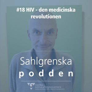 #18 HIV - den medicinska revolutionen