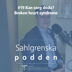 #19 - Kan sorg döda? Broken heart syndrome