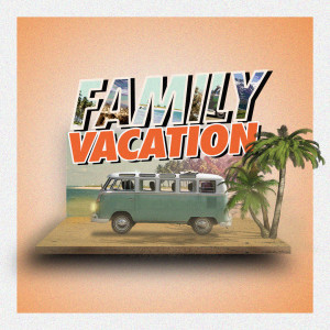 Family Vacation wk2 // Because I Said So!