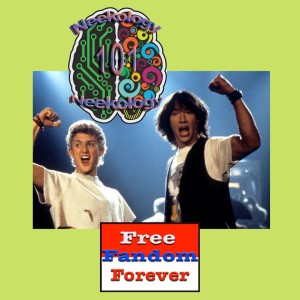 Episode #63 The Excellent Journey of Bill & Ted 