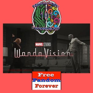 Episode 101 WandaVision: In the time of Love and Drama