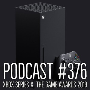 376: Xbox Series X, The Game Awards 2019