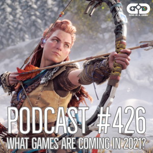 426.What games are coming in 2021?