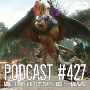 427. Monster Hunter Rise, Persona 5 Strikers, Star Wars