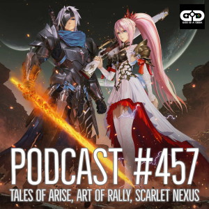 457. Art of Rally, Tales of Arise, Scarlet Nexus