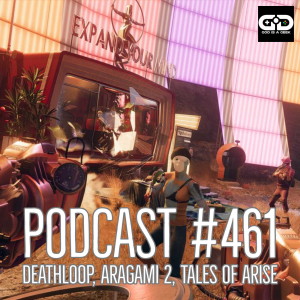 461. Deathloop, Aragami 2, Tales of Arise, Death Stranding