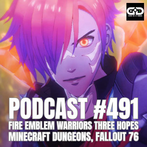 491. Fire Emblem Warriors: Three Hopes, Fallout 76, Minecraft Dungeons