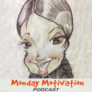 Monday Motivation -CRAP MONDAY? how to keep going when you don’t feel like.
