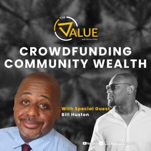 100: Crowdfunding: Building Community Wealth with Bill Huston
