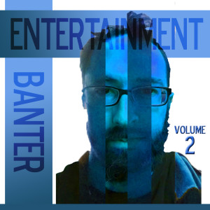 Entertainment Banter Episode 94 - Rivals in Comics