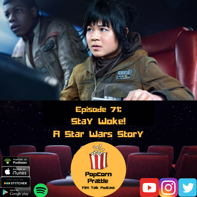 Episode 72: Stay Woke! A Star Wars Story