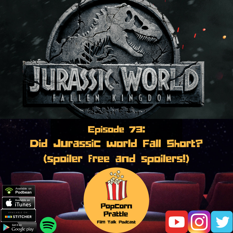 Episode 73: Did Jurassic World Fall Short?