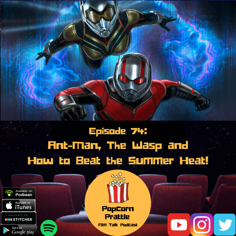 Episode 74: Ant Man, The Wasp, and How to Beat the Summer Heat