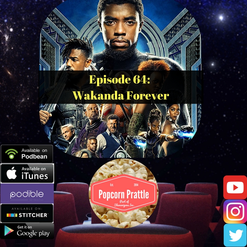 Episode 64: Wakanda Forever!