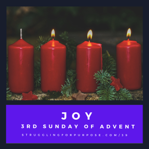 Joy - Third Sunday of Advent