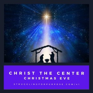 Christ the Center - Christmas Eve