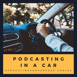 Podcasting in a Car