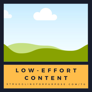 Low-Effort Content Creation