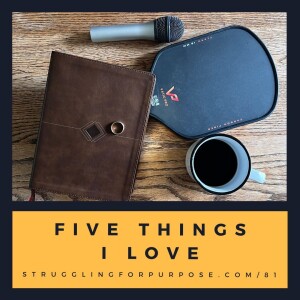 Five Things I Love
