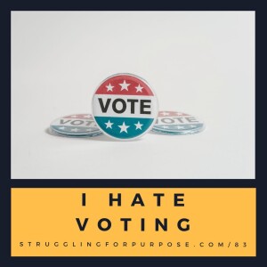Why I Hate Voting