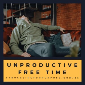 Unproductive Free Time