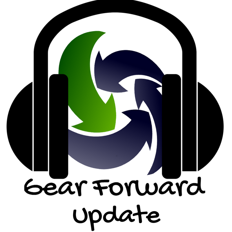 Gear Forward Update Episode 2