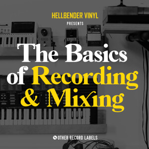 The Basics or Recording & Mixing