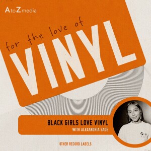 Black Girls Love Vinyl - (For The Love of Vinyl) - Episode 03
